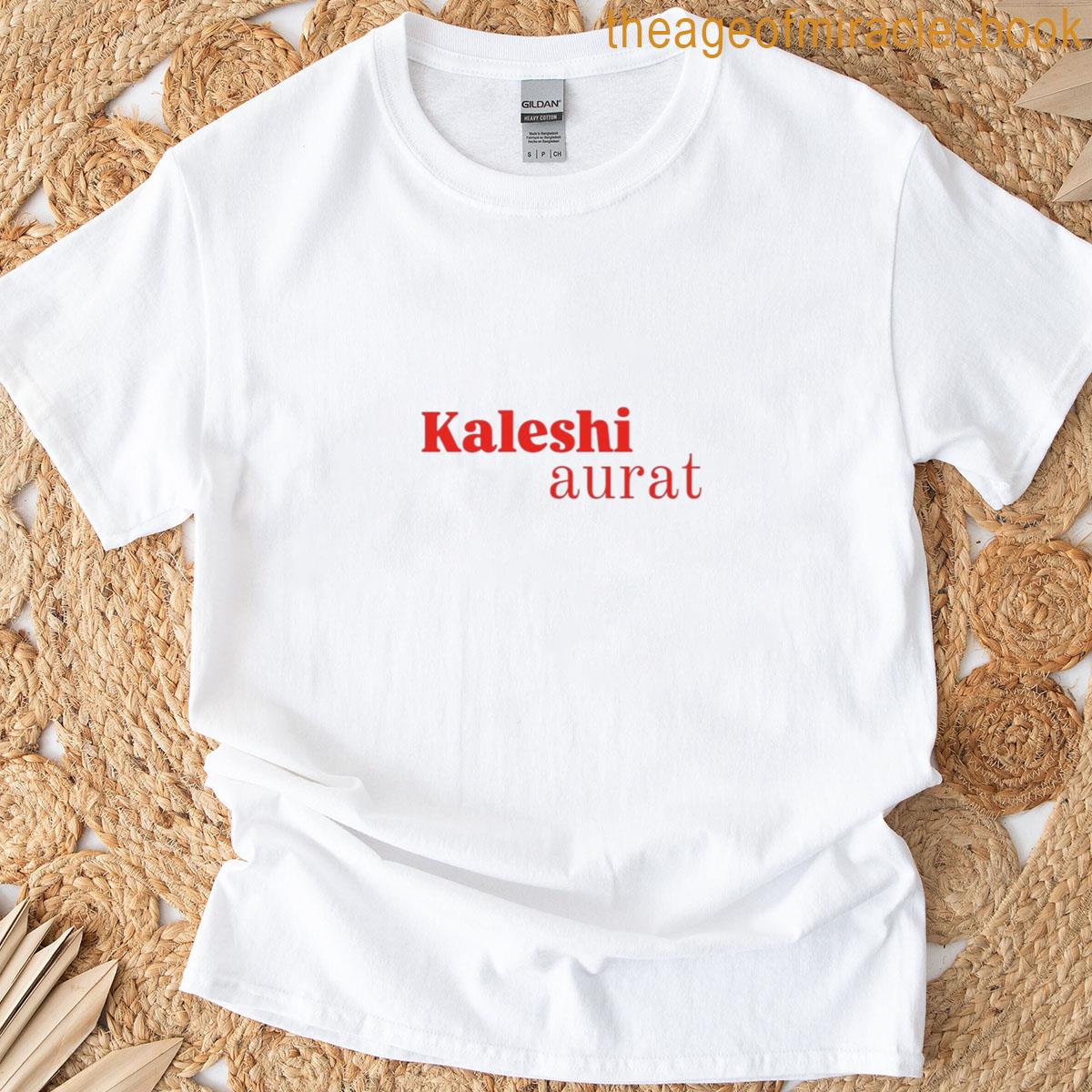 Kaleshi Aurat T-shirt