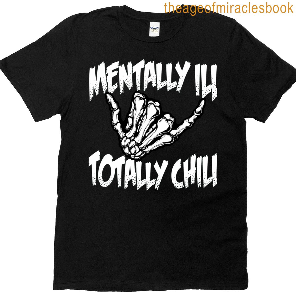 Mentally Ill Totally Chill Active T-shirt