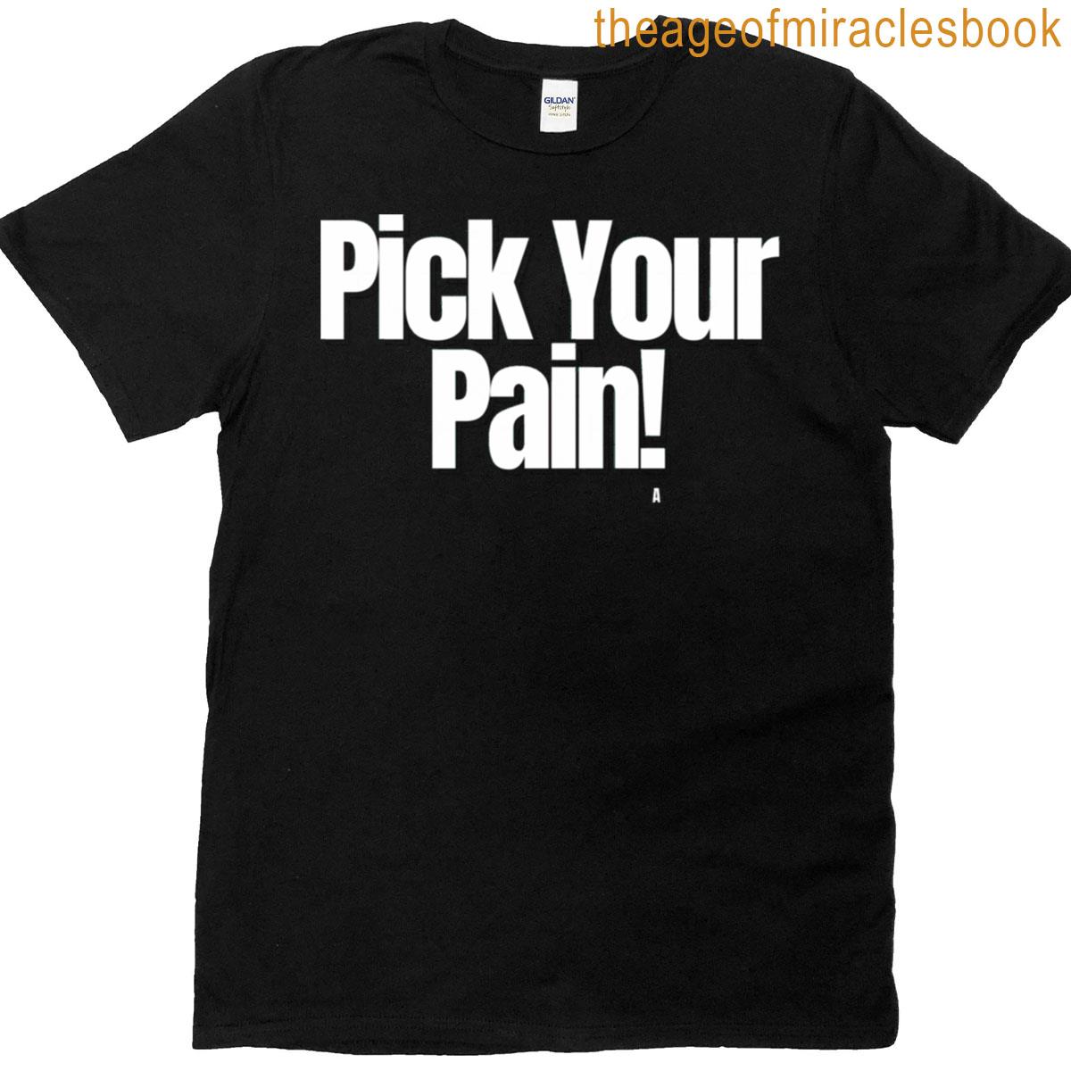 Pick Your Pain Active T-shirt