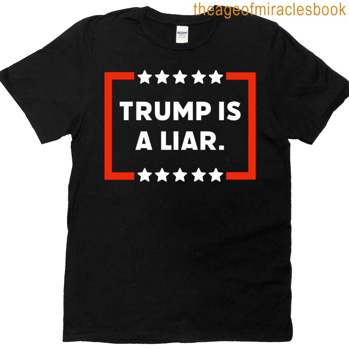 Trump Is A Liar T-shirt