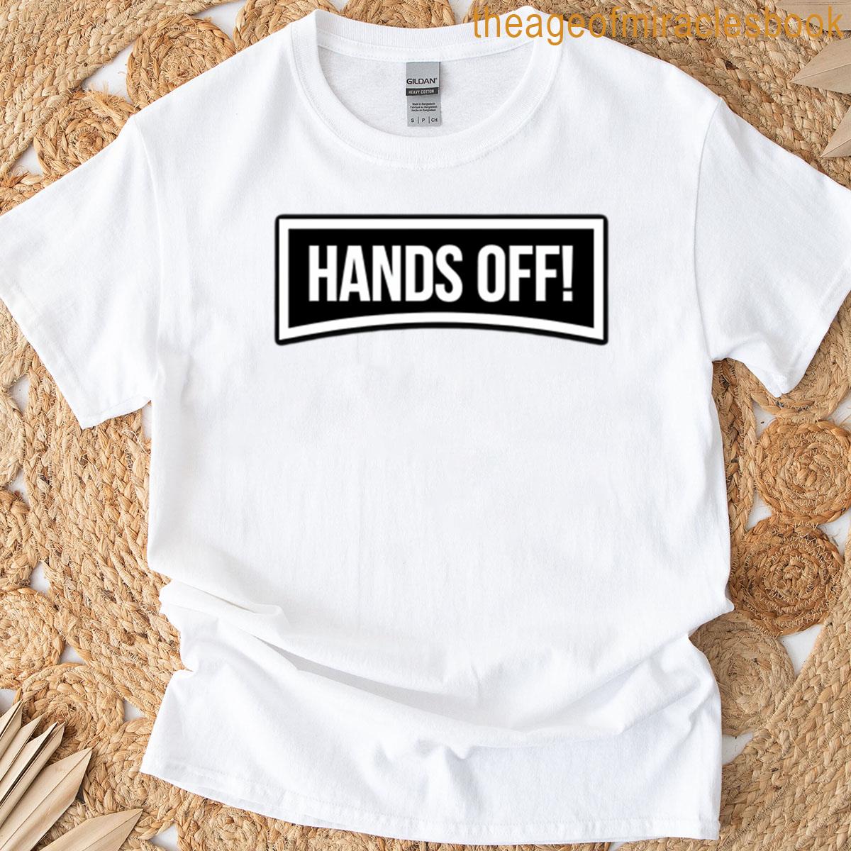 Hands Off T-shirt