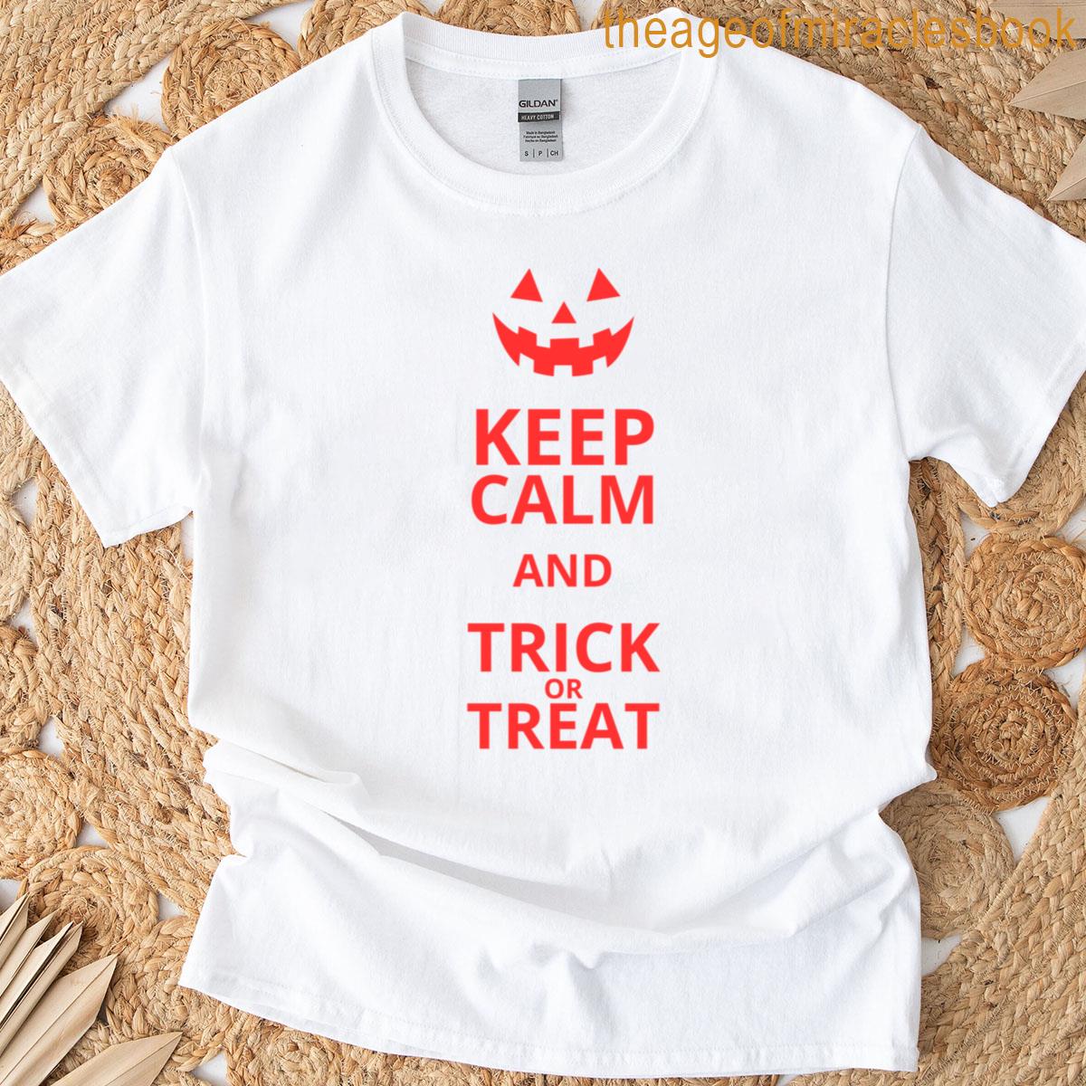 Keep Calm And Trick Or Treat T-shirt
