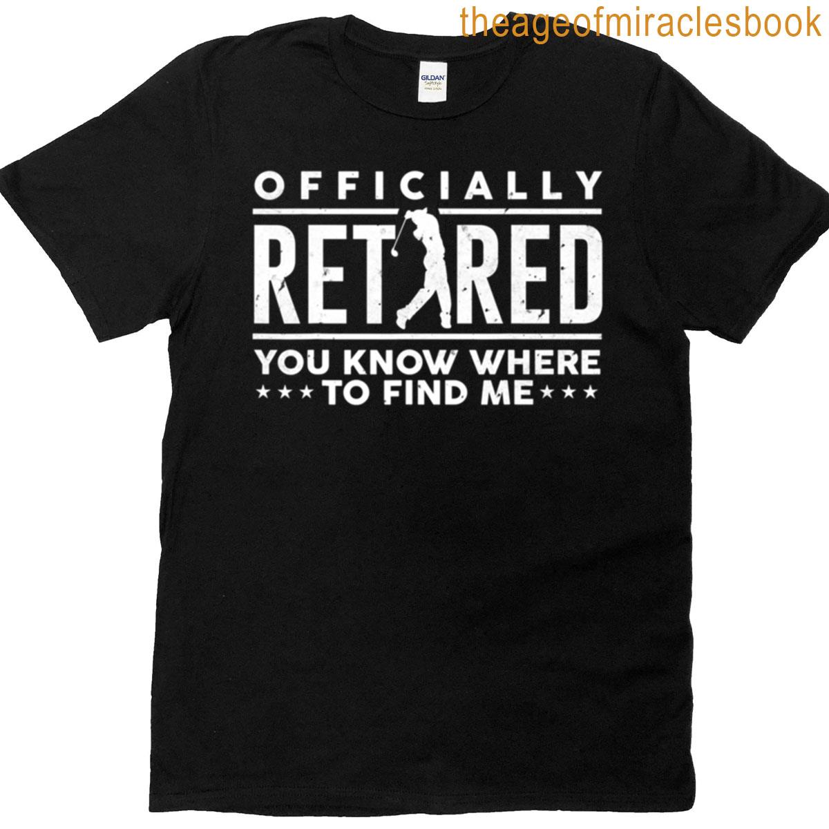 Officially Retired Golf Dad T-shirt