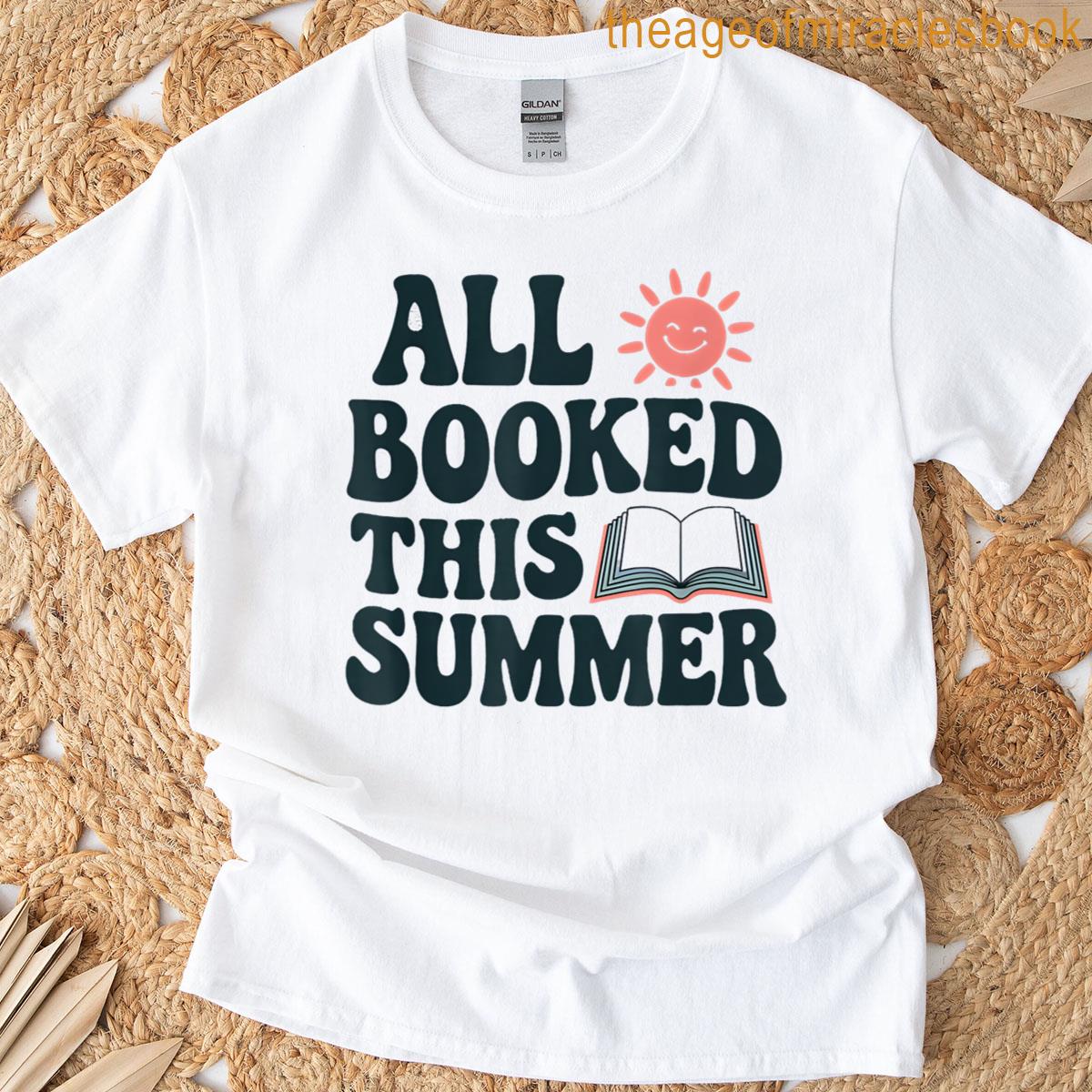 All Booked This Summer Funny Reading Lover Quote T-shirt