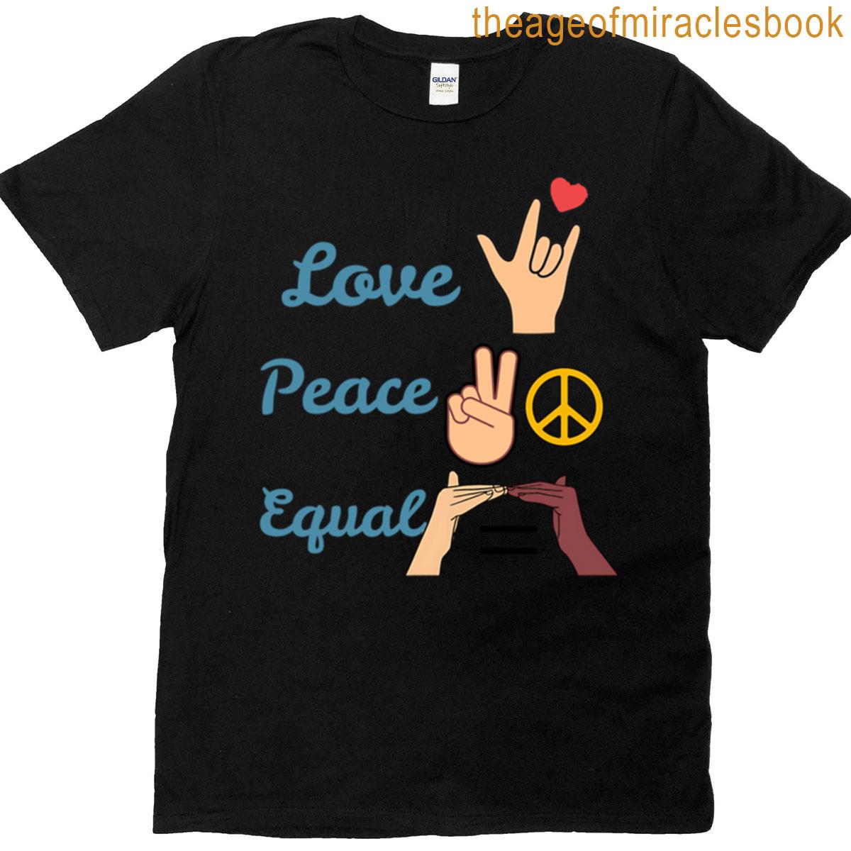 Auslan Love Peace Equality T-shirt
