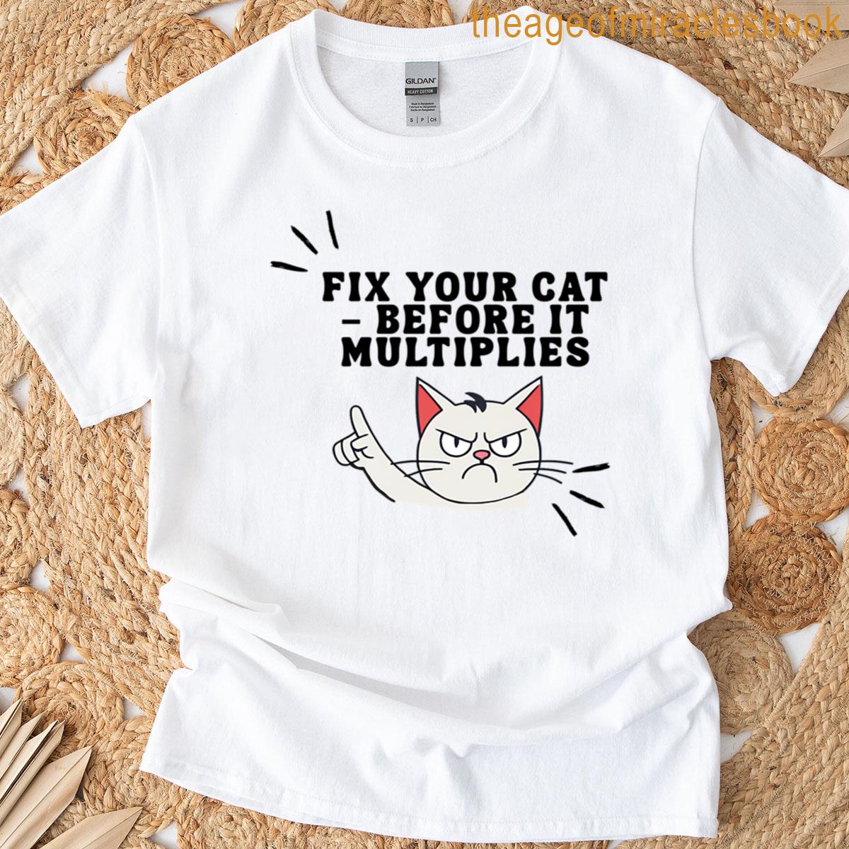 Fix Your Cat T-shirt