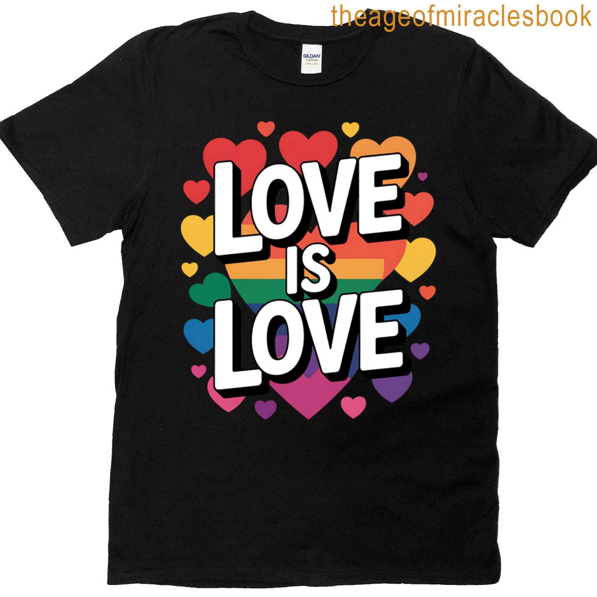 Love Is Love Rainbow Pride T-shirt