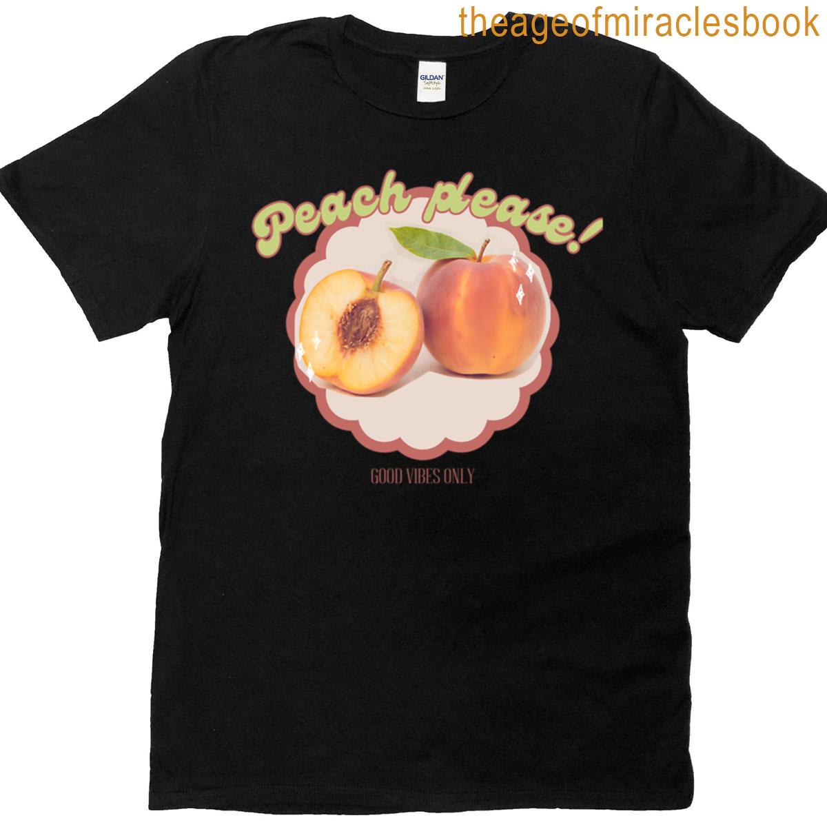 Peach Please-good Vibes Only Peach Design T-shirt
