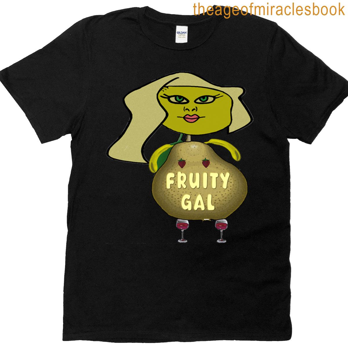 A Pear-shaped Fruity Gal T-shirt