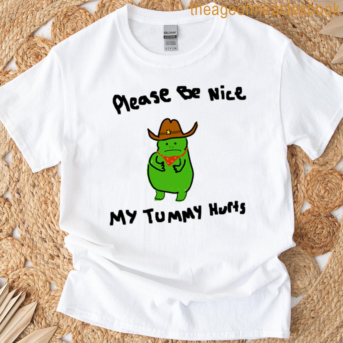 Be Nice My Tummy Hurts Frog T-shirt