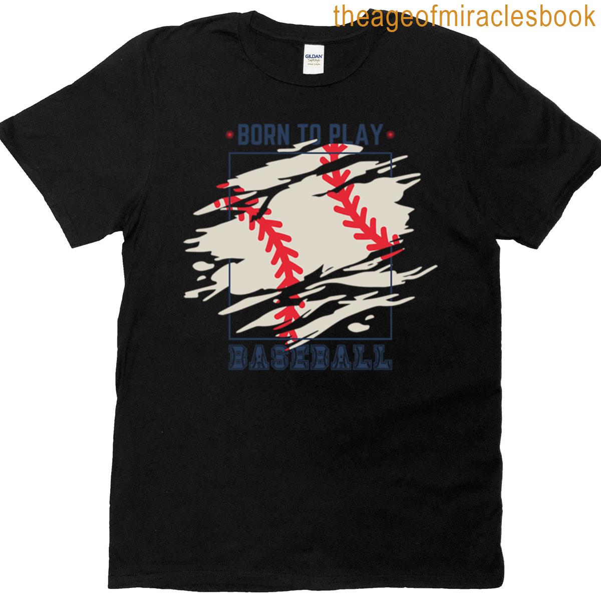 Born To Play Baseball T-shirt