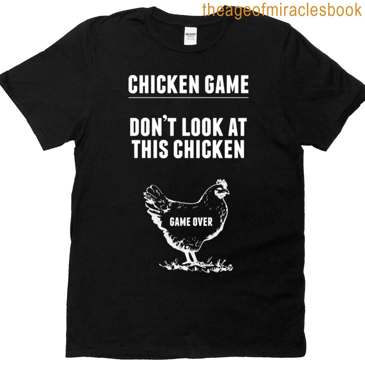 Chicken Game Funny Chicken Joke T-shirt