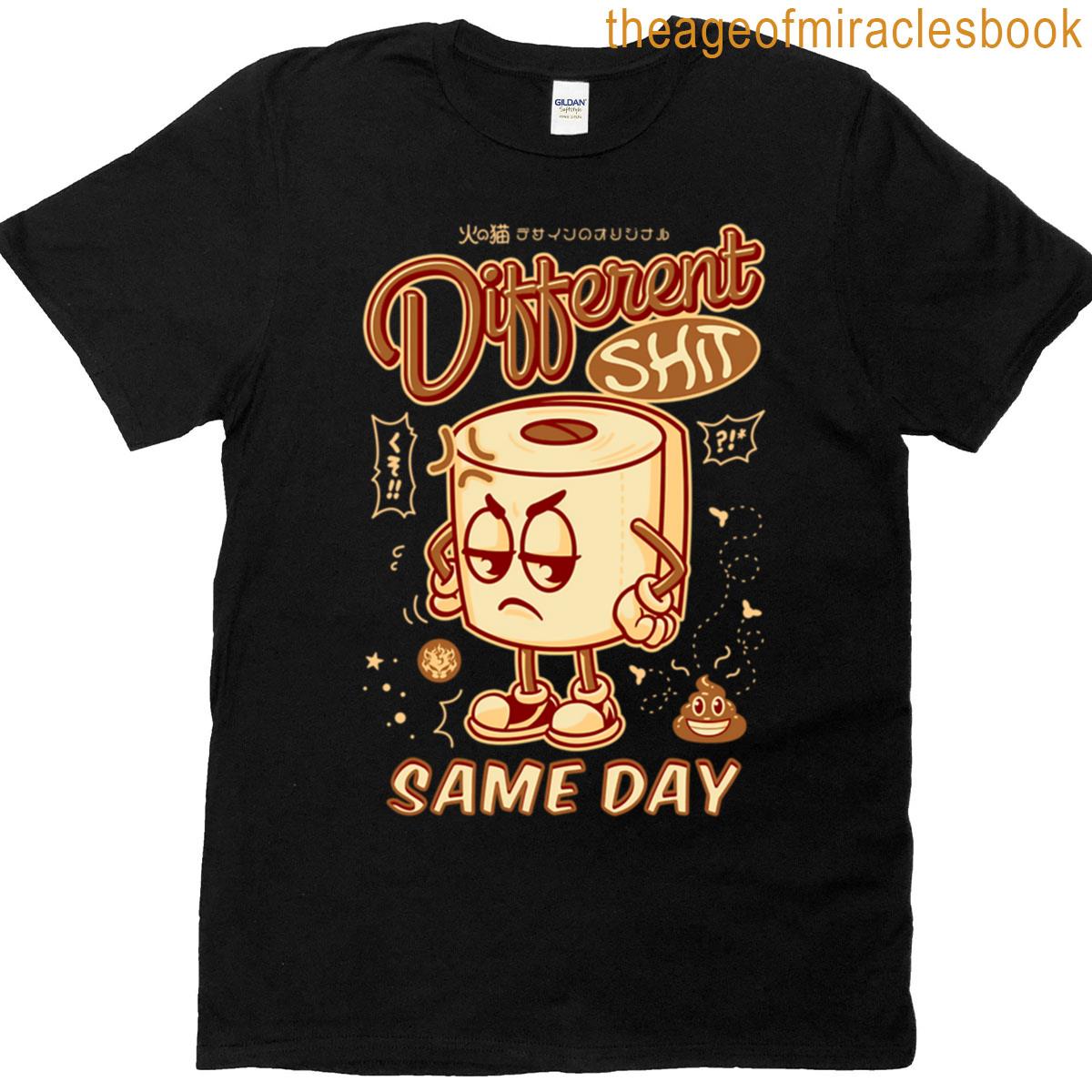 Different Shit Same Day T-shirt