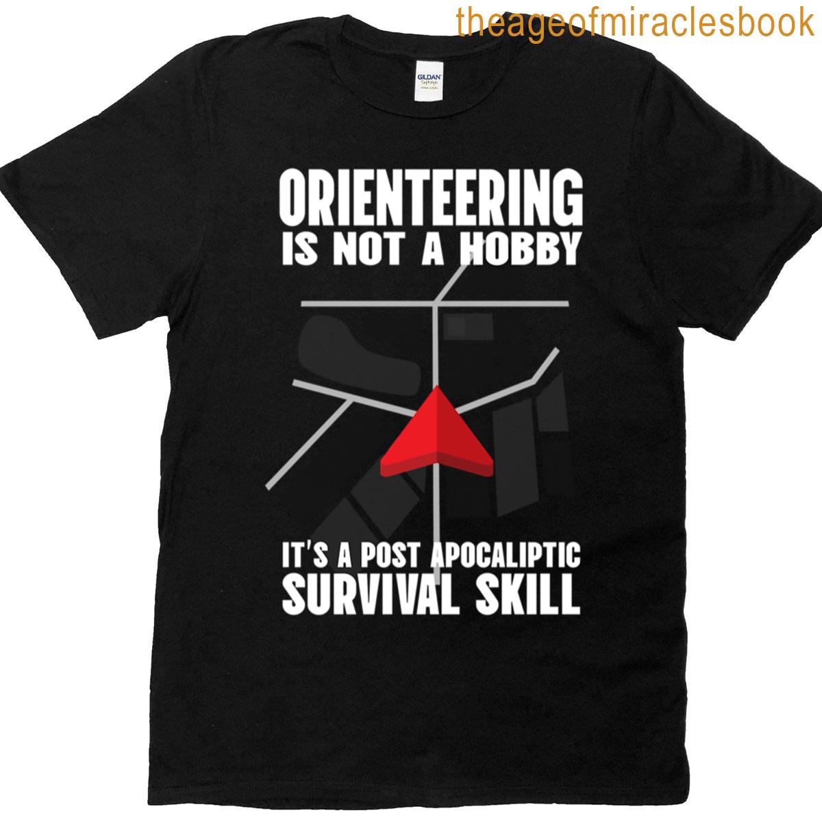 Orienteering Is Not A Hobby T-shirt