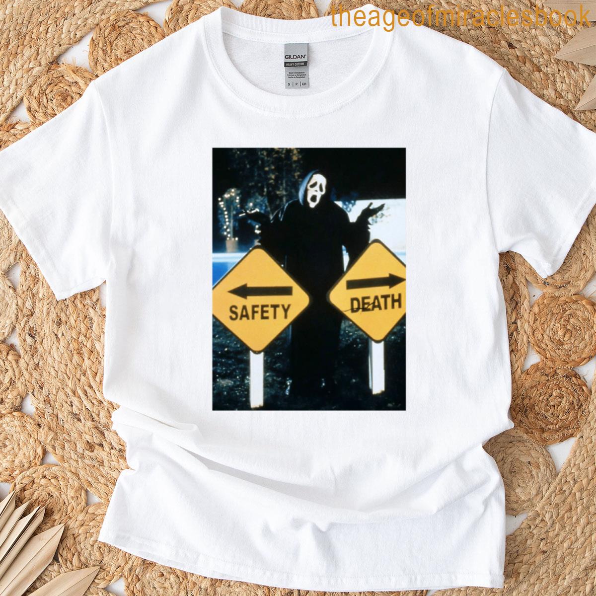 Safety Or Death T-shirt