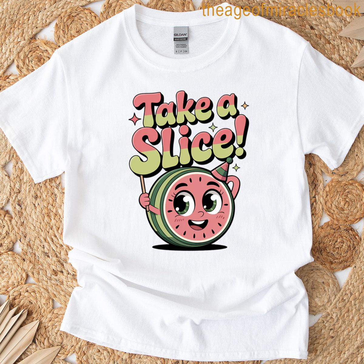 A Slice For You T-shirt