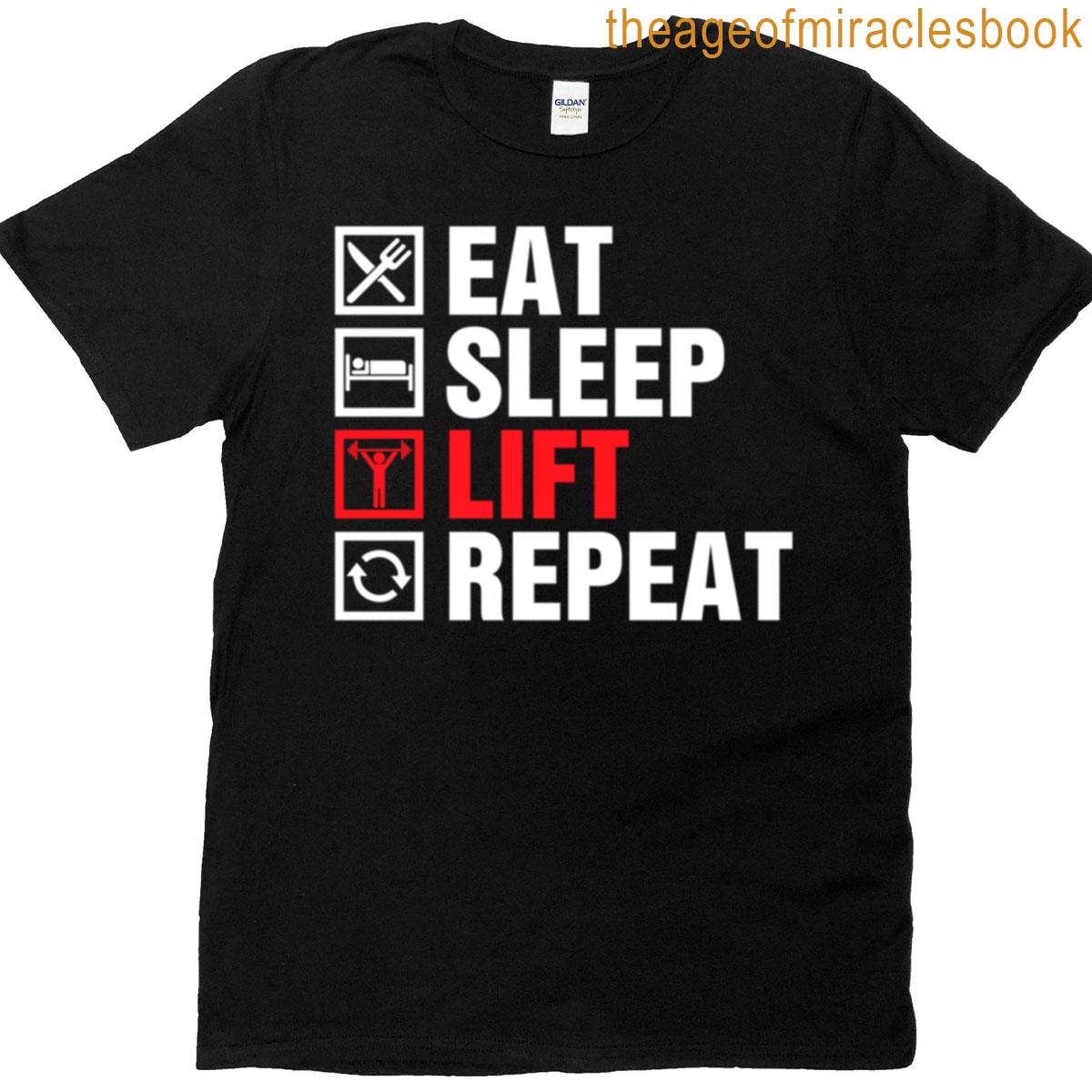 Eat Sleep Lift Repeat T-shirt
