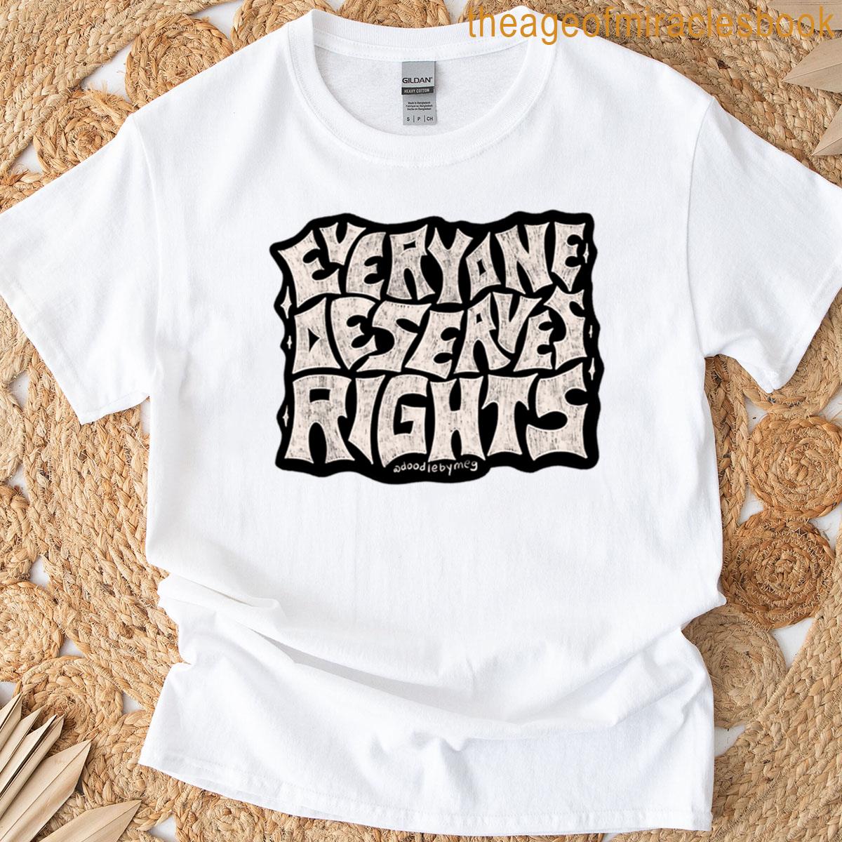 Everyone Deserves Rights Oversized T-shirt