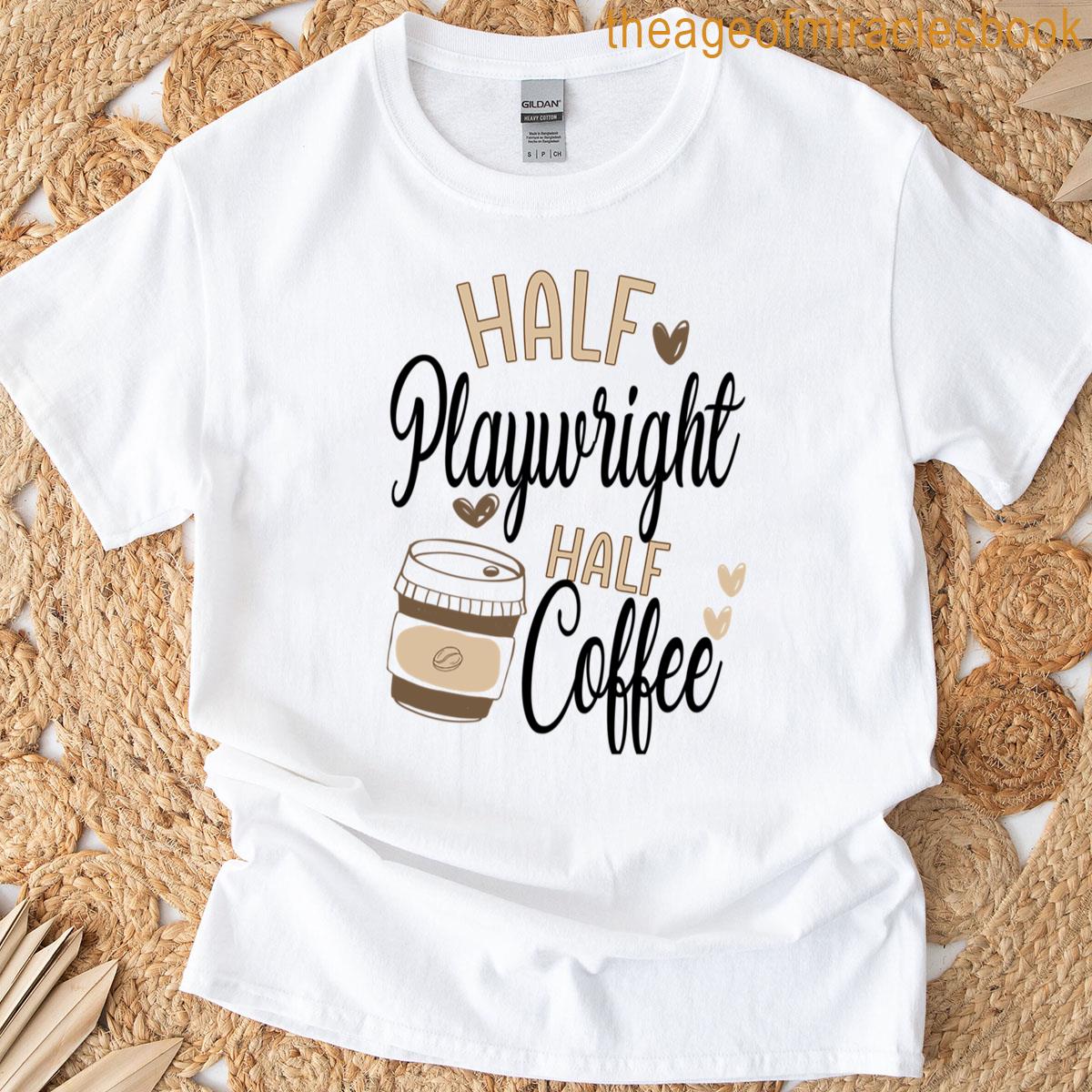Funny Playwright Coffee Awesome And Cool T-shirt
