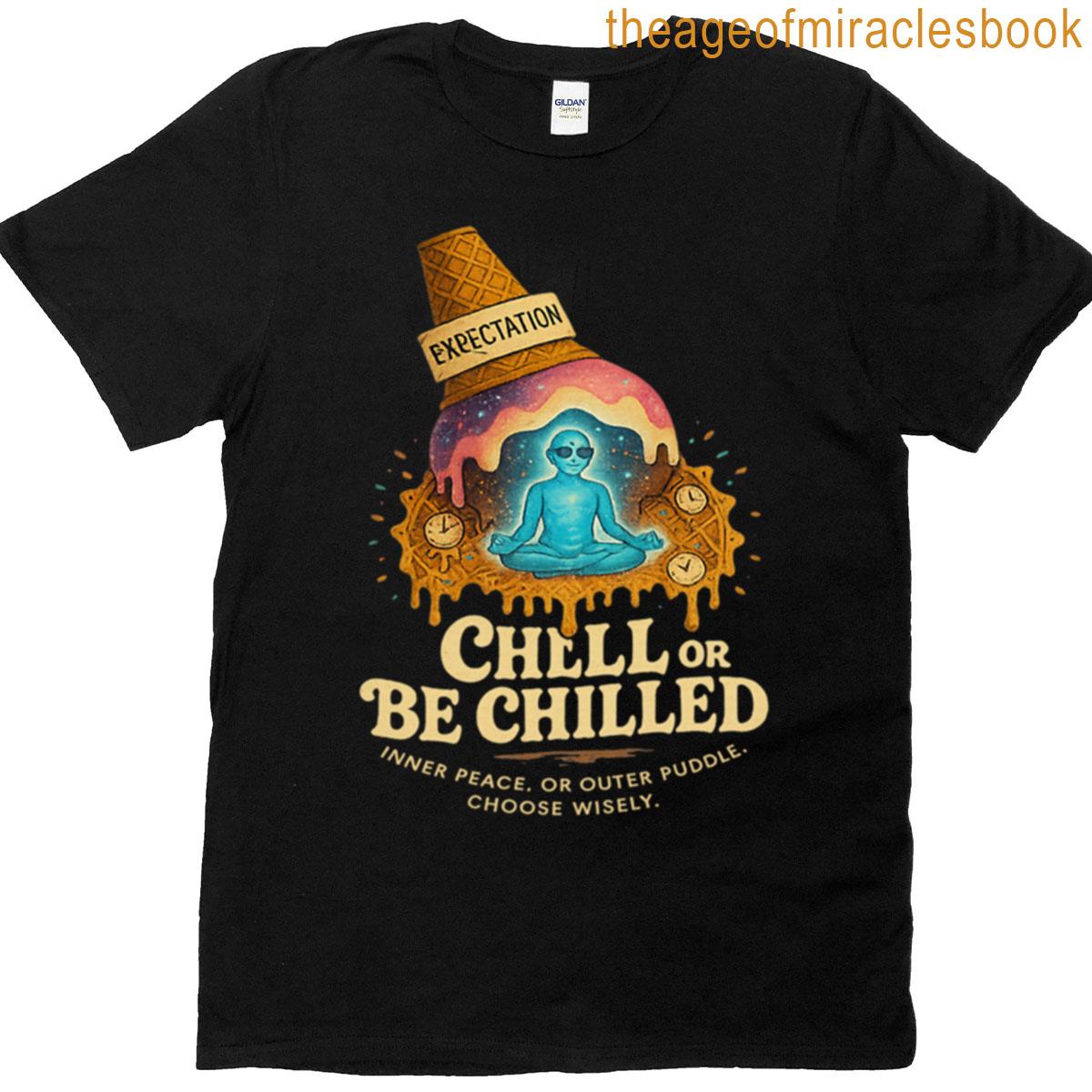 Melt Your Expectations Not Your Mind T-shirt