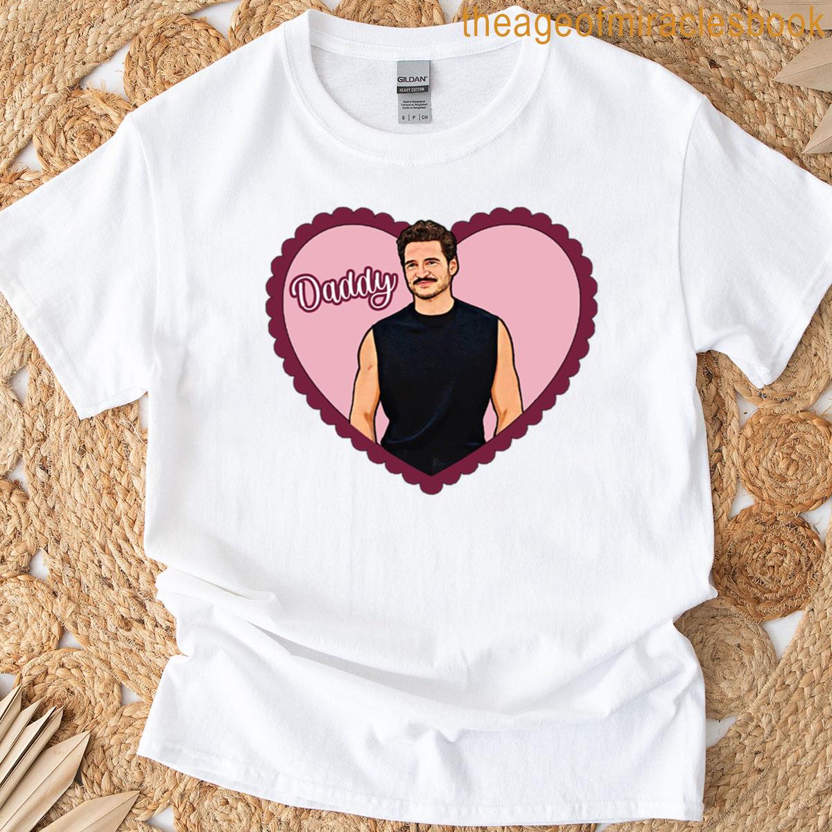 Pedro Pascal Daddy Love Heart T-shirt