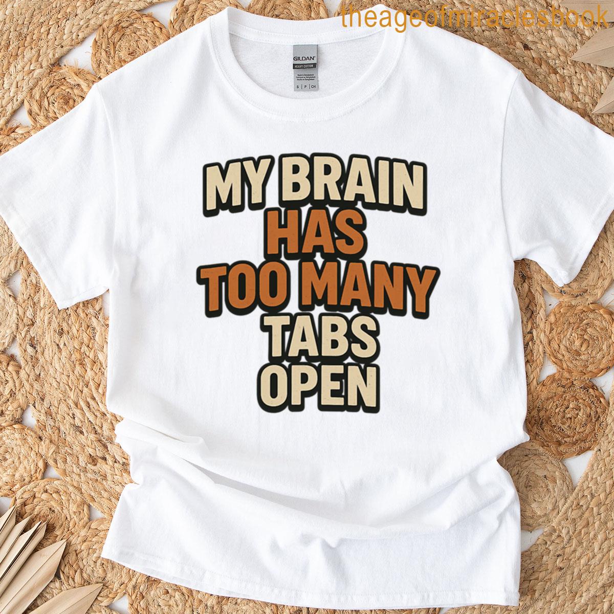 Too Many Tabs Open – Funny Overthinking Brain Meme Premium T-shirt
