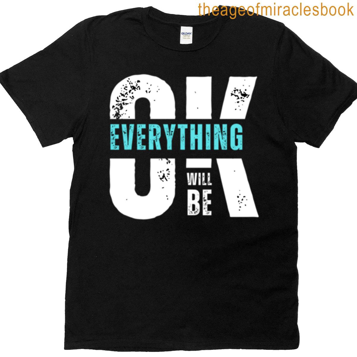 Everything Will Be Ok Premium T-shirt