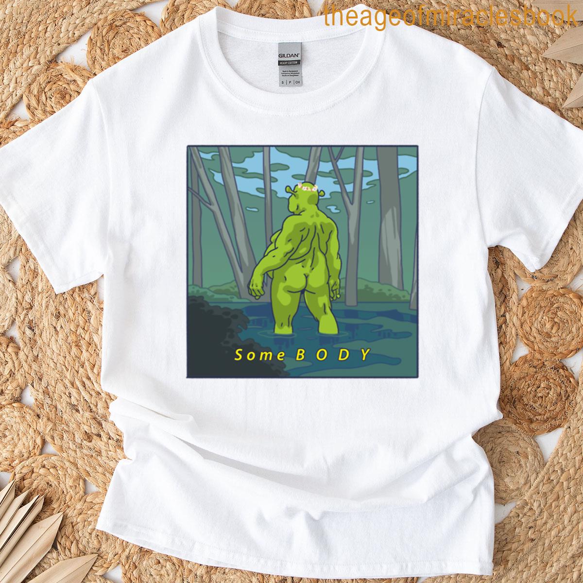 Meme Shrek Some B O D Y T-shirt