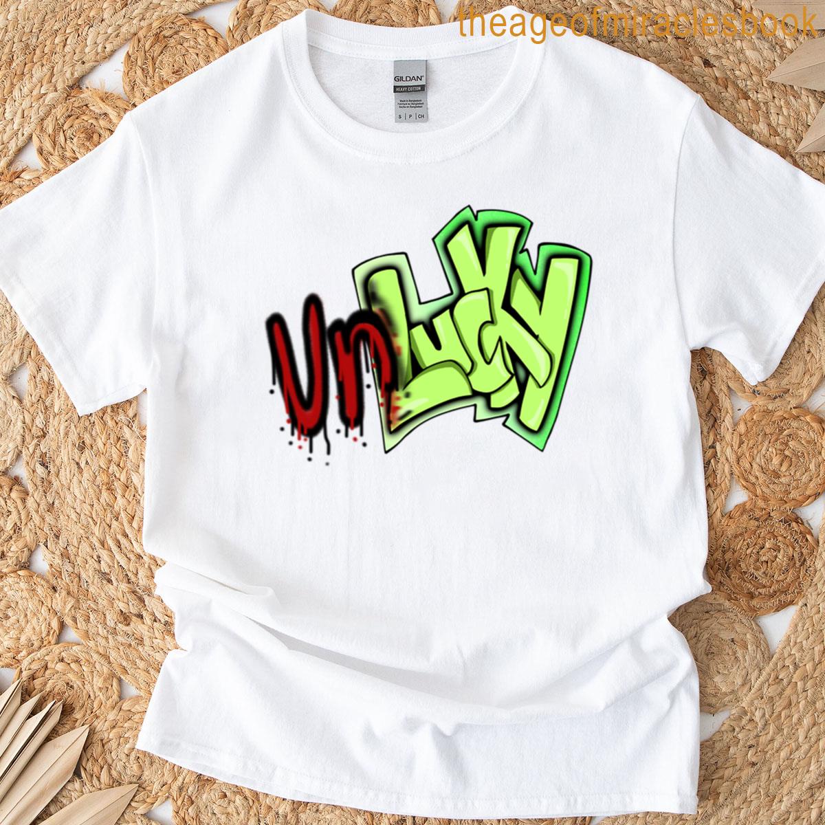 Unlucky Text Drawing Design T-shirt