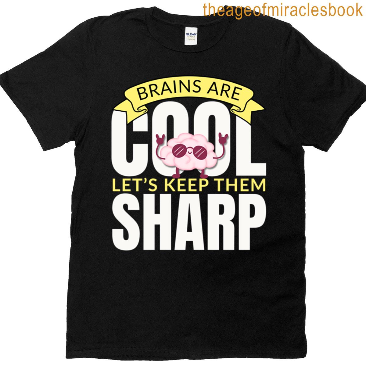 Brains Are Cool Lets Keep Them Sharp Alzheimer Awareness T-shirt
