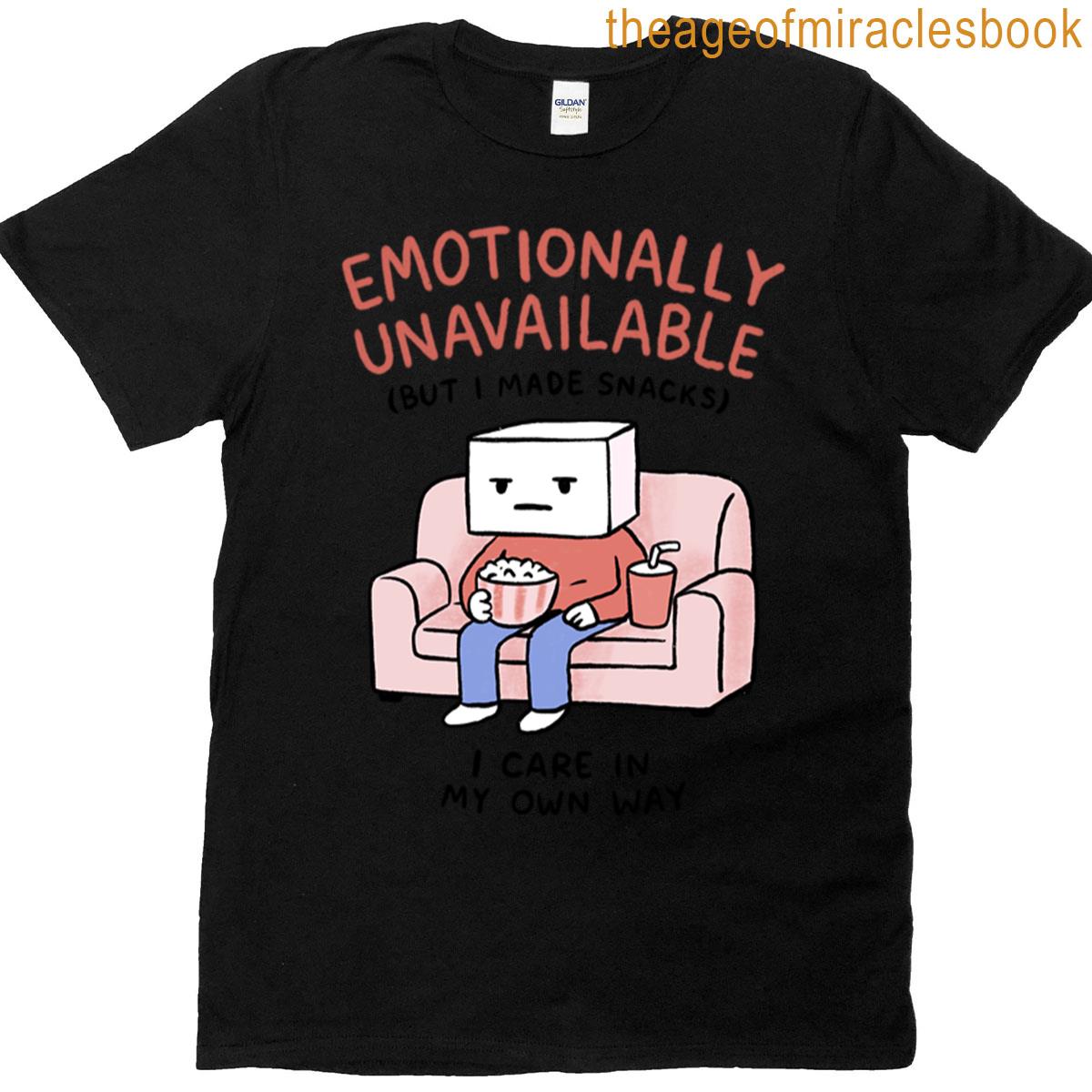 Emotionally Unavailable T-shirt