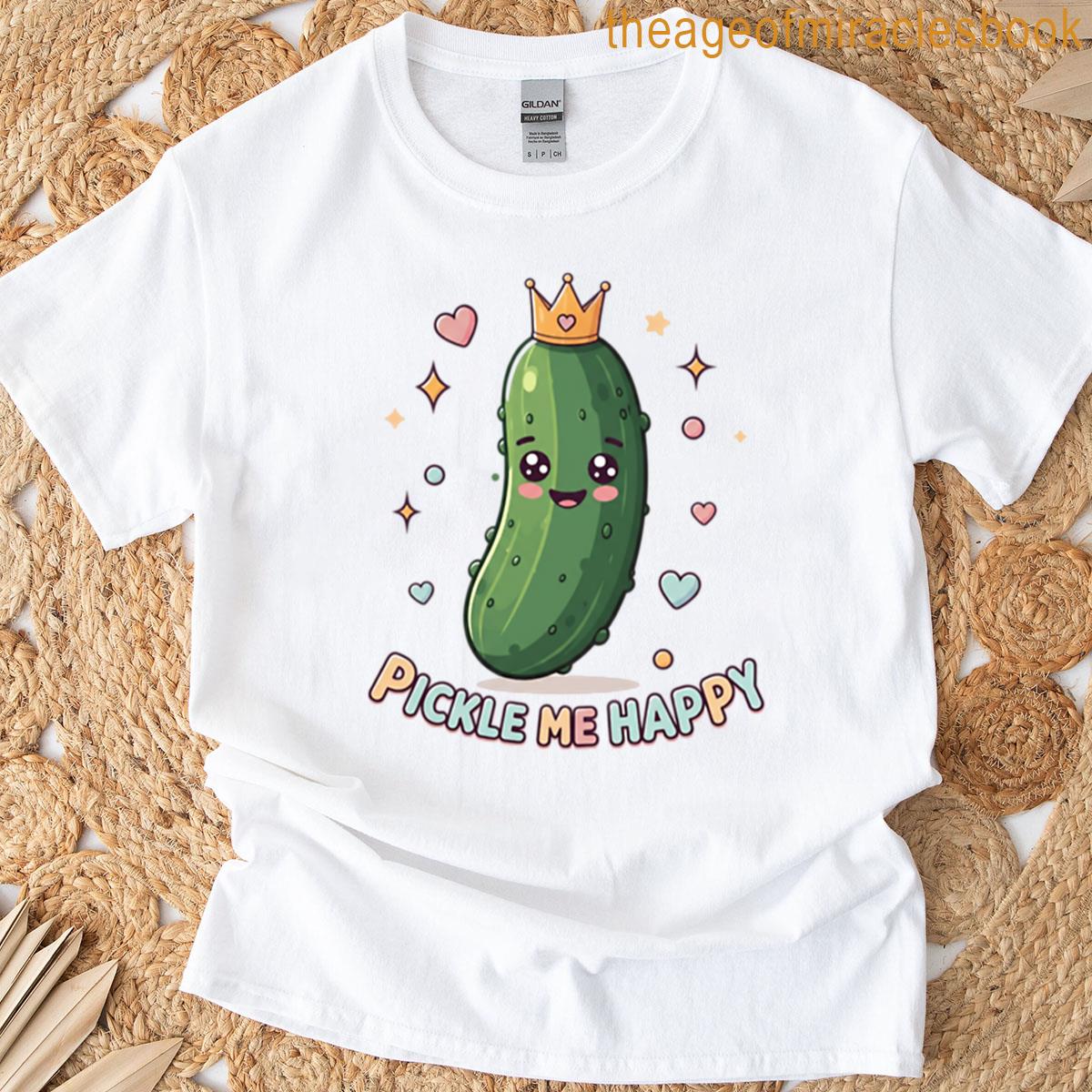 Pickle Me Happy T-shirt