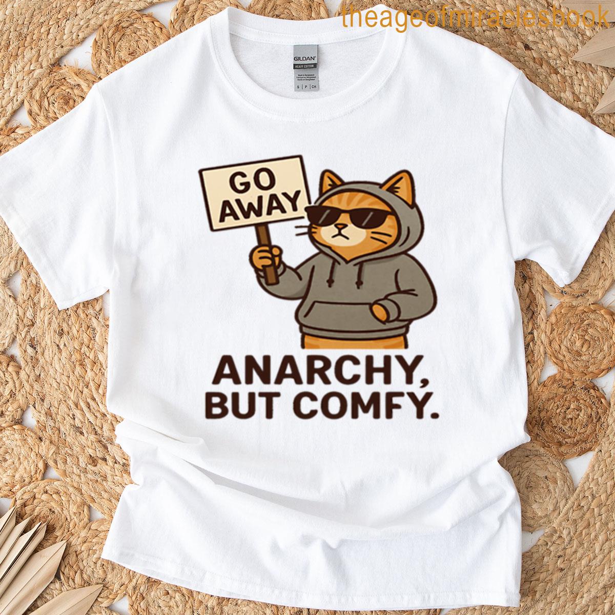 Anarchy But Make It Comfy T-shirt