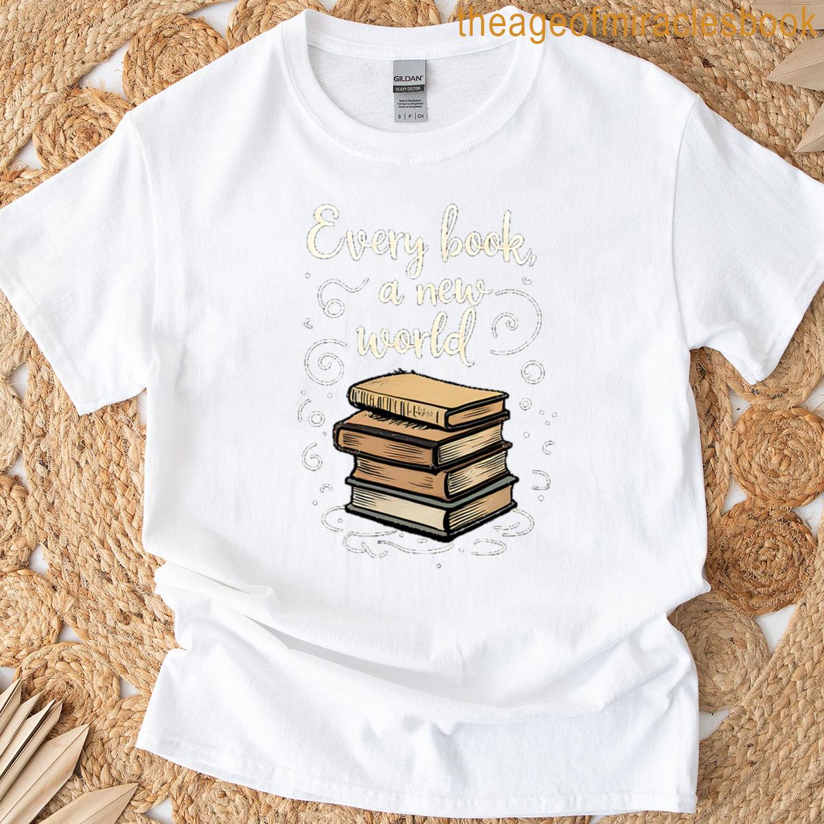 Each Book Is A New World T-shirt