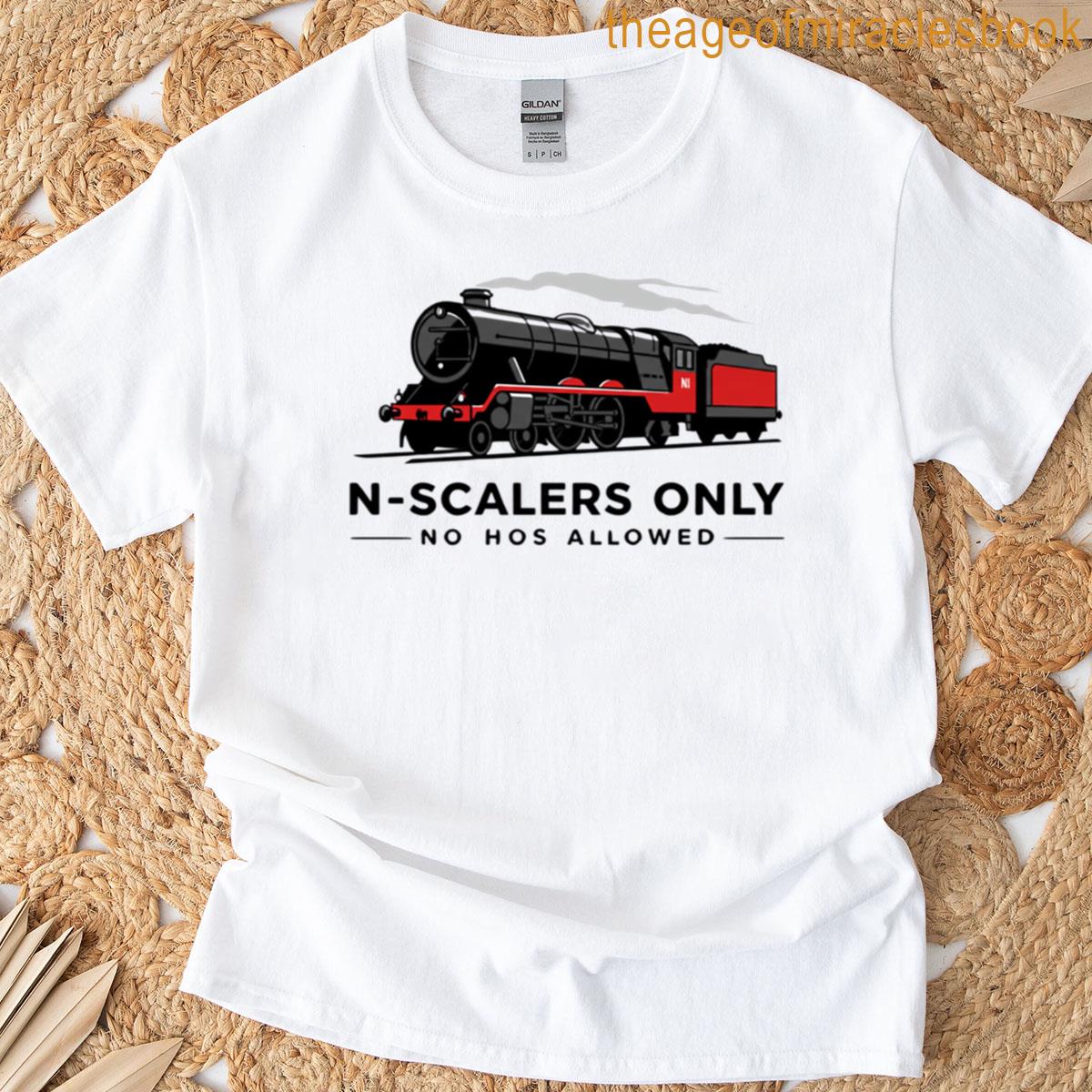 N-scalers Only Design – Hobbiesontrackcom T-shirt