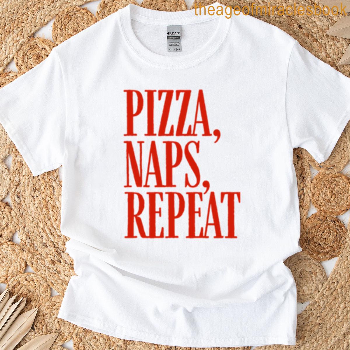 Pizza Naps Repeats T-shirt