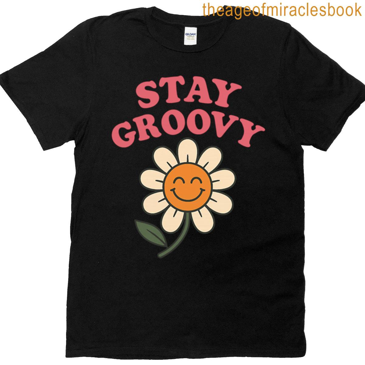 Stay Groovy T-shirt