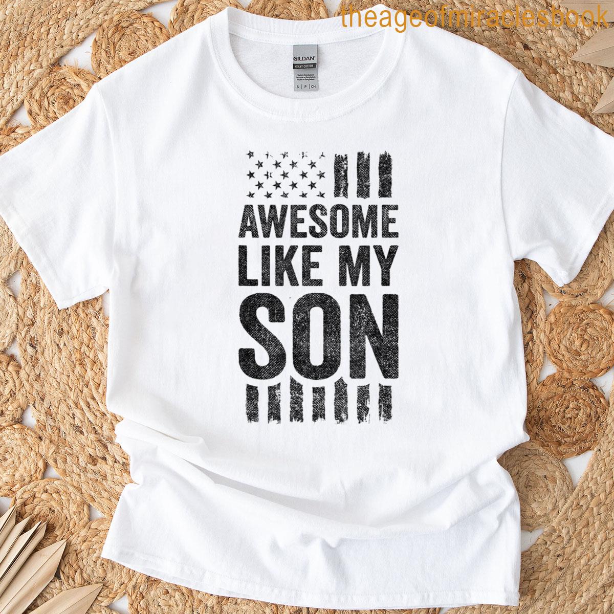 Awesome Like My Son T-shirt