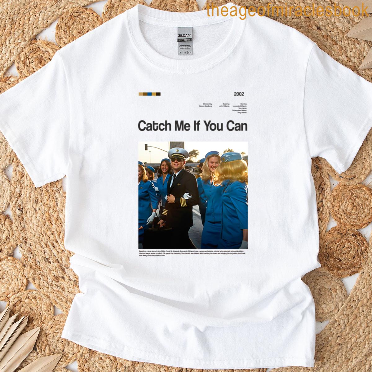 Catch Me If You Can T-shirt