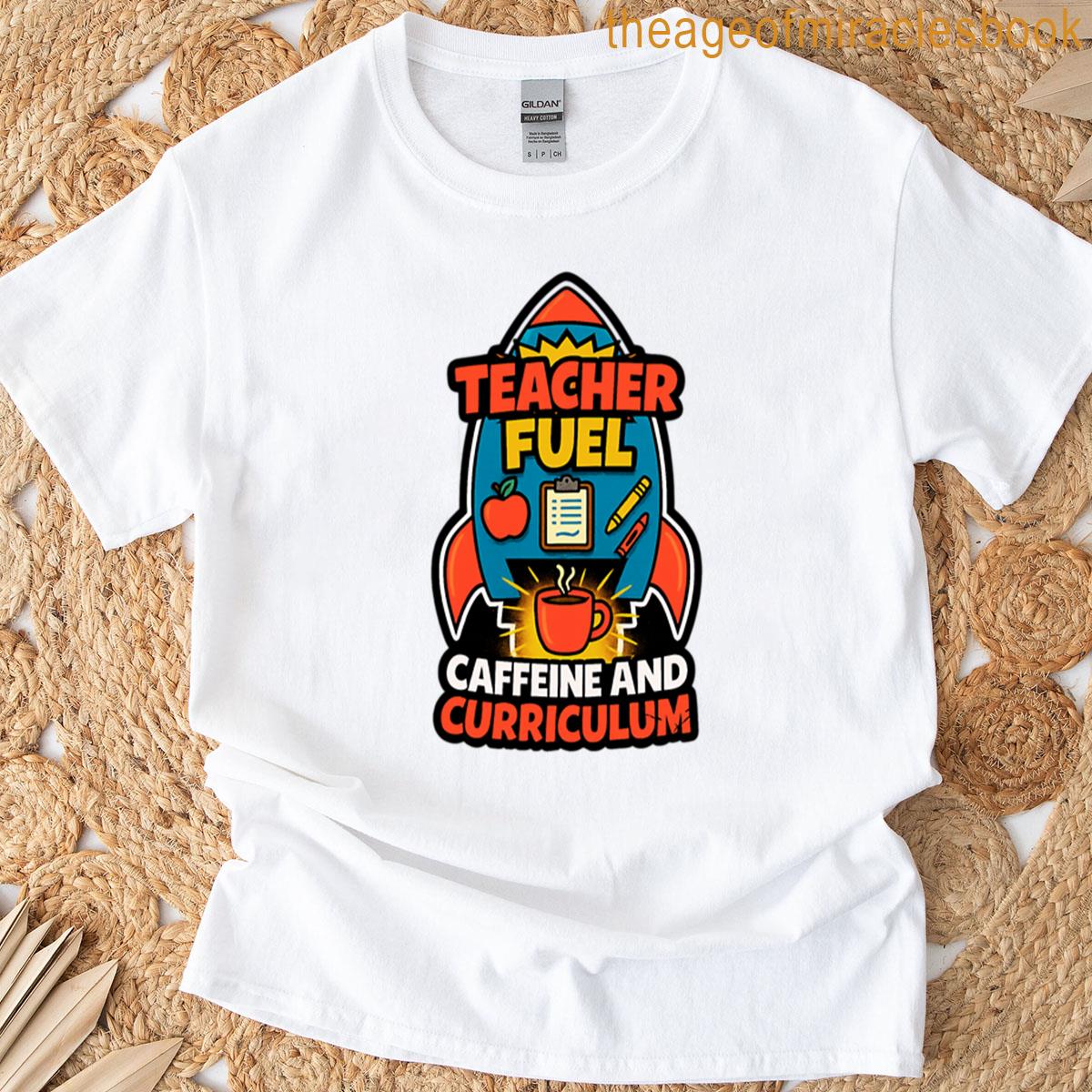 Teacher Fuel T-shirt