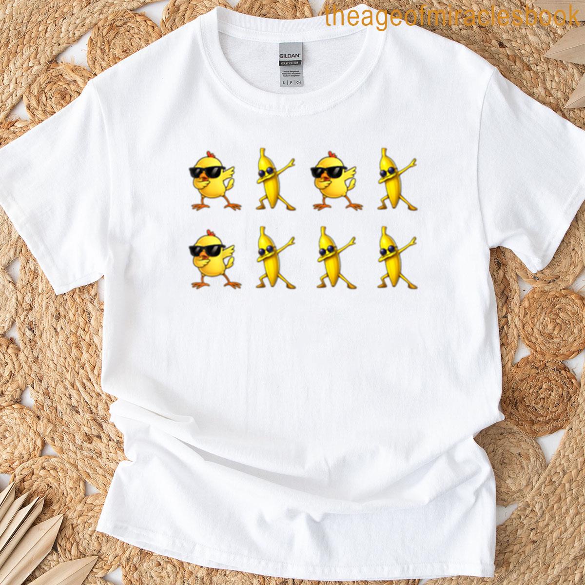 Cool Chicks And Dabbing Bananas T-shirt