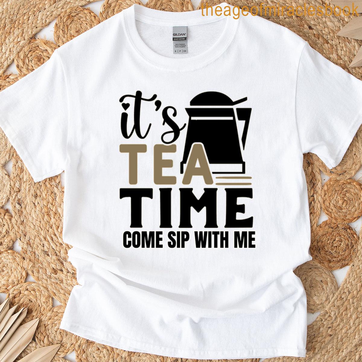 Its Tea Time Come Sip With Me Oversized T-shirt