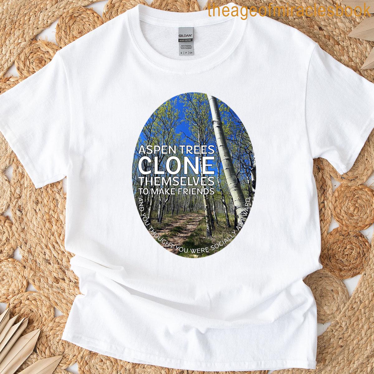 Aspens Are Clones T-shirt