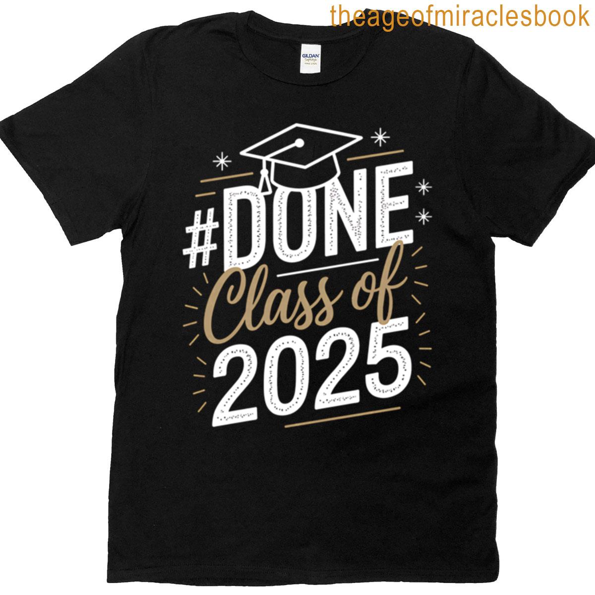 Done Class Of 2025 T-shirt