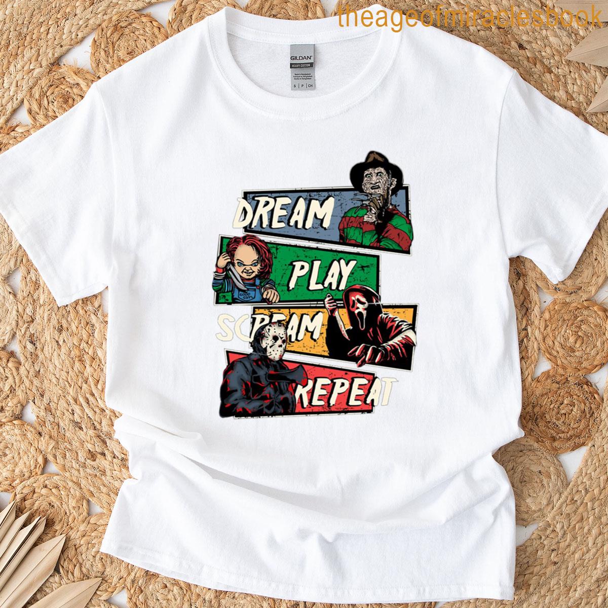 Dream – Play – Scream – Repeat T-shirt