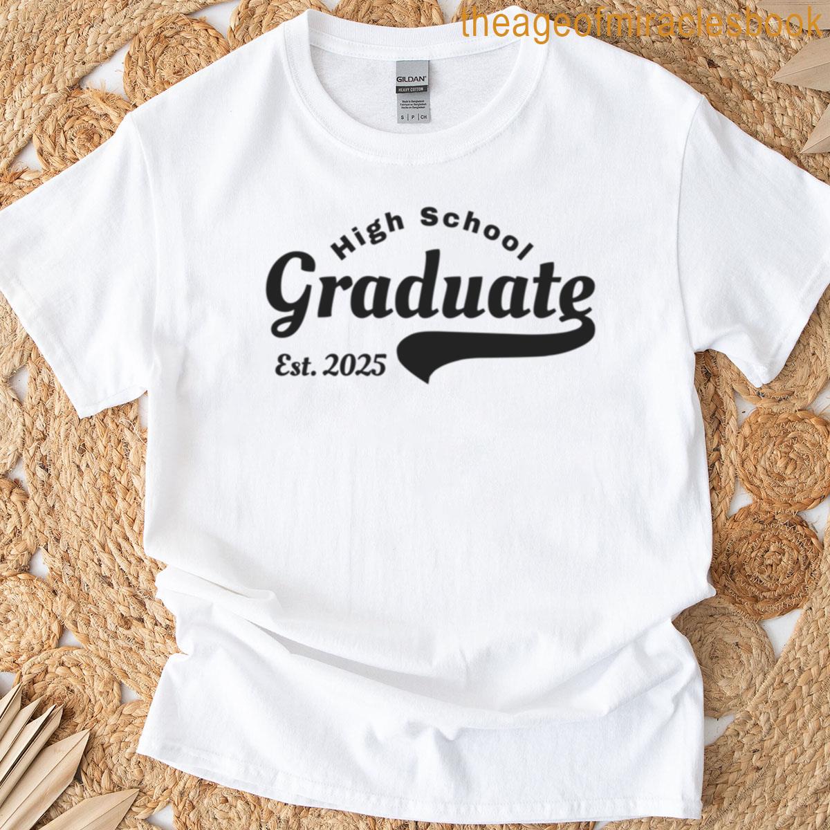 High School Graduate 2025 T-shirt