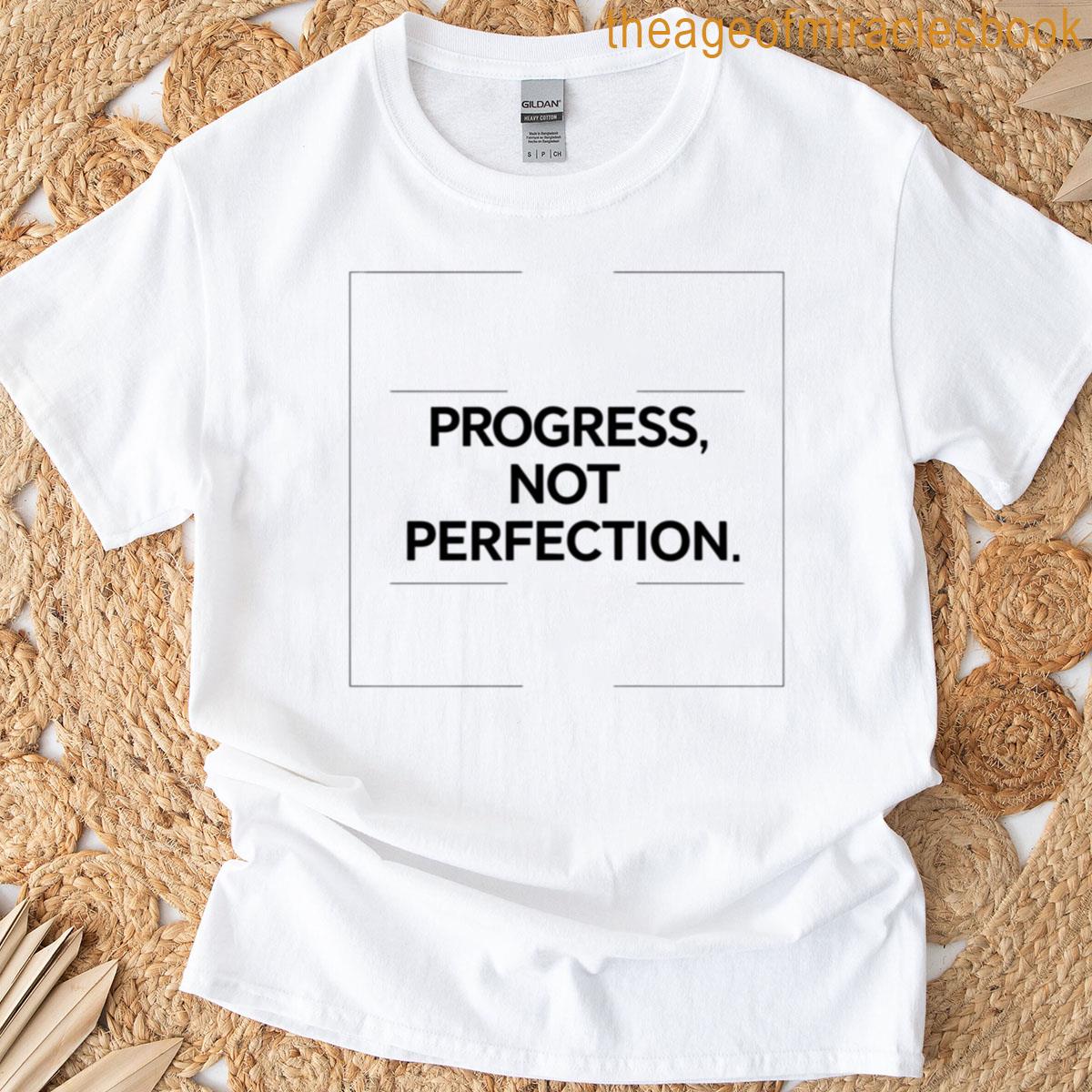 Progress Not Perfection Motivational Quote Design T-shirt
