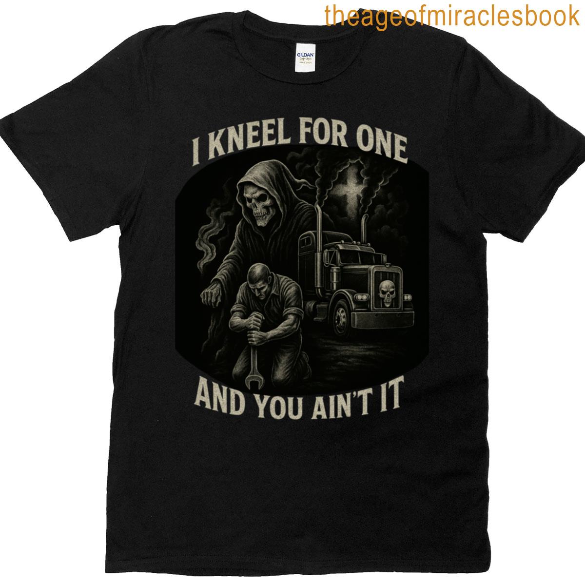 I Kneel For One T-shirt