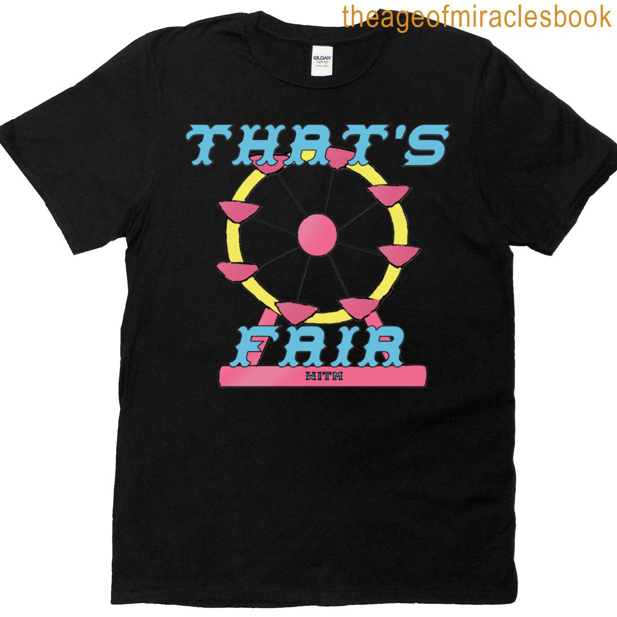 Thats Fair-is Wheel Hand Drawn Design T-shirt