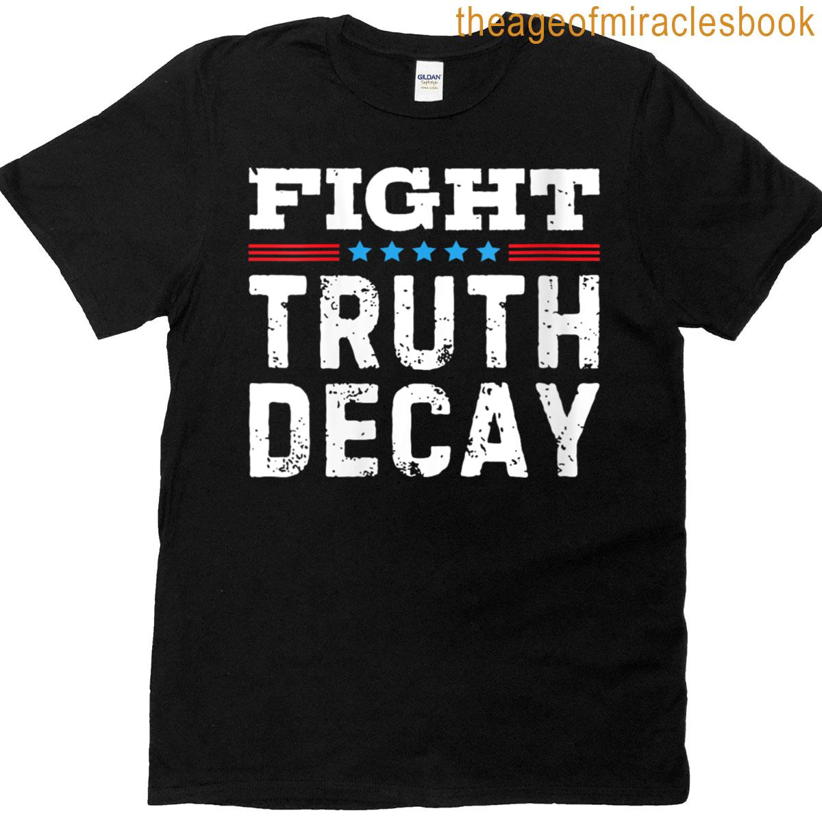 Womens Fight Truth Decay T-shirt